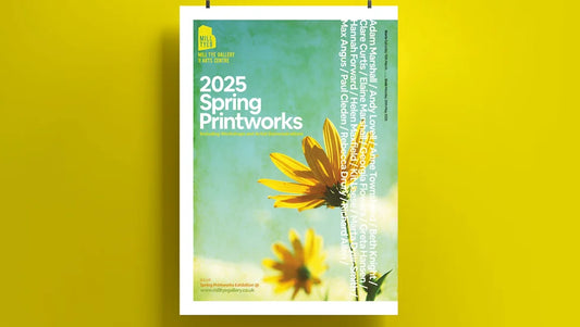 2025 Spring Printworks Sat, 15 Mar | Mill Tye Gallery and Arts Centre
